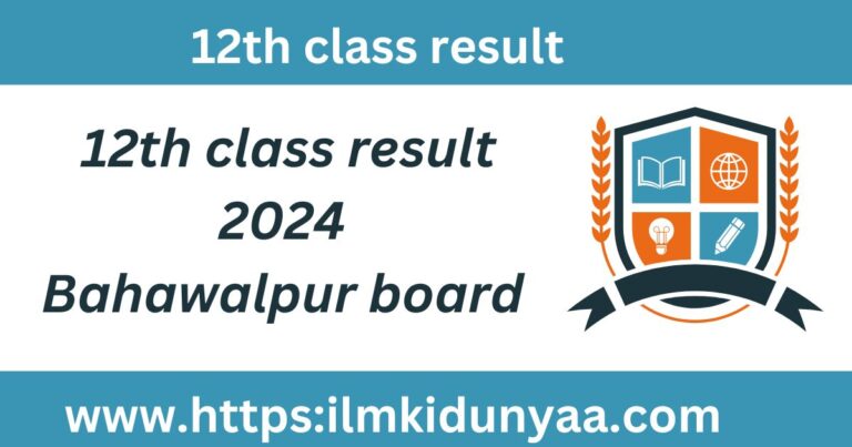 BISE Bahawalpur 12th result 2024.