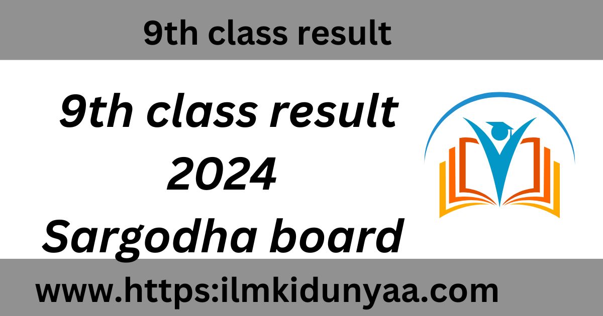 Sargodha Board 9th Class Result 2024 Check By Roll Number